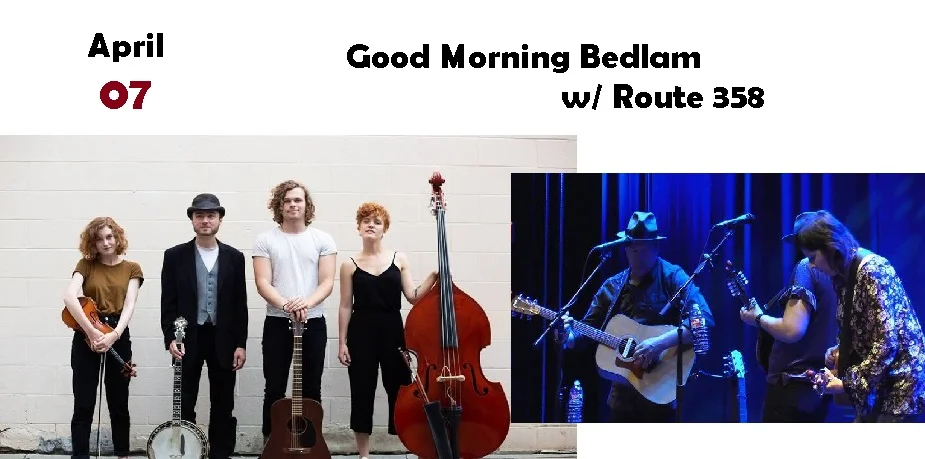 Good Morning Bedlam and Route 358