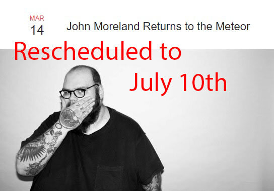 John Moreland Rescheduled to July 10th