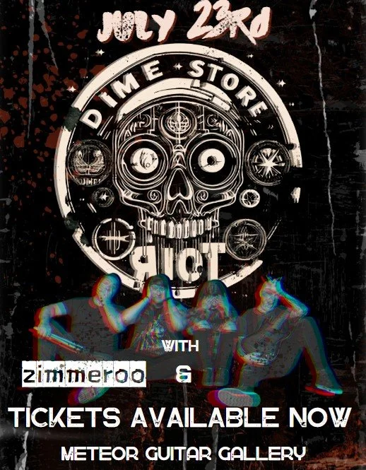Dime Store Riot and Zimmeroo