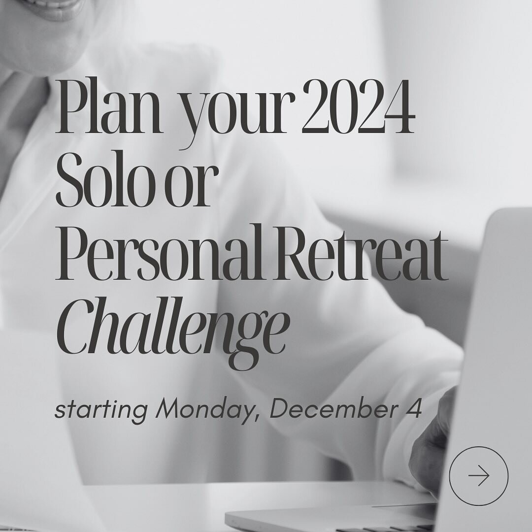 Are you curious about maybe, just maybe doing a solo or personal retreat in 2024?

Next week, I am doing a simple and easy challenge to help you get a kickstart on planning yours for 2024. And if you're not sure what it is or if it's something you sh