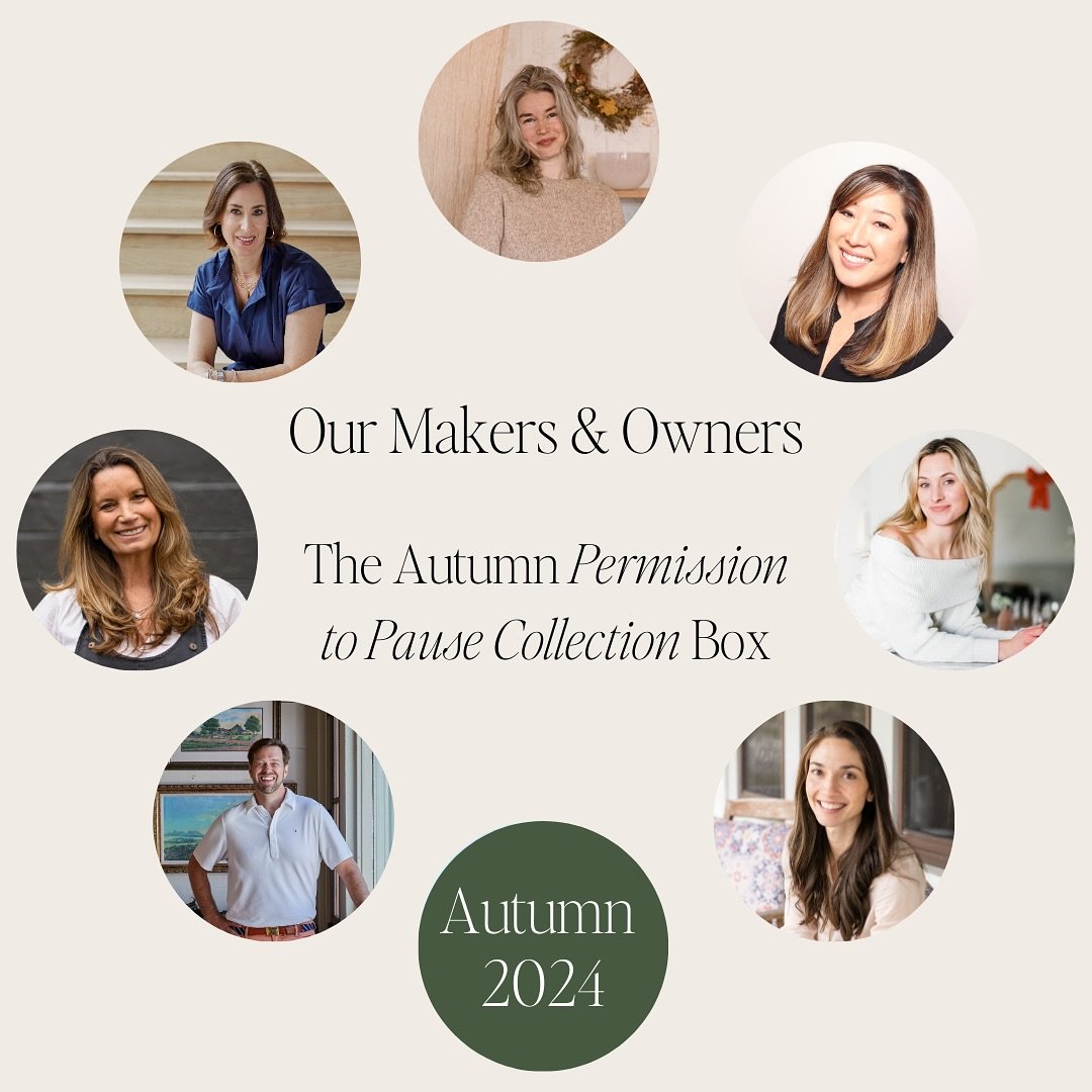 While we&rsquo;re busy finishing up details with the Permission Pause Winter Collection, I wanted to make sure you meet the founders, owners, and makers from our Autumn Box. They were FABULOUS to work with, and yes, I personally spoke with them or th