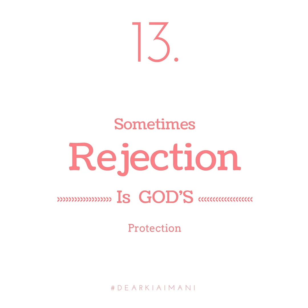 DearKiaImani , understand there is a blessing in every, "No". Sometimes what seems like rejection is actually God just looking out.