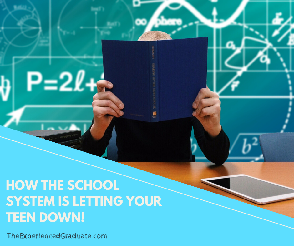 How the school system is letting your teen down