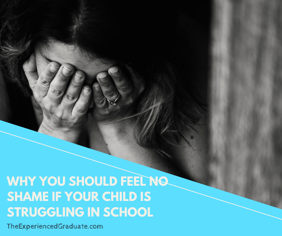 Why you should not feel any shame if your child is struggling in school