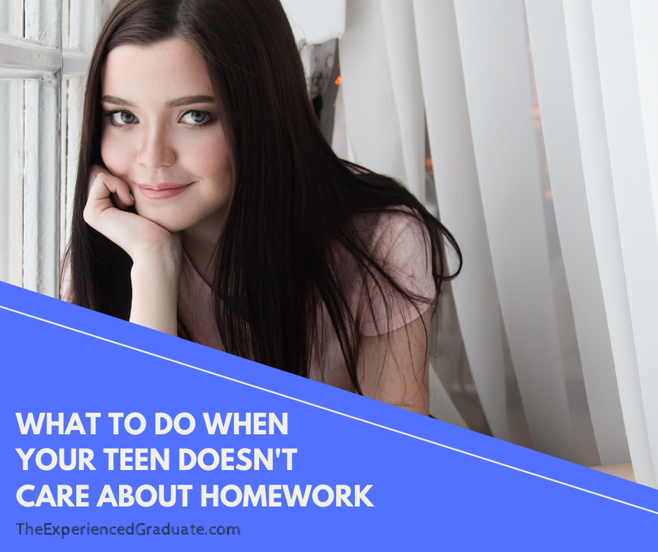 What to do when your teen doesn't care about homework!