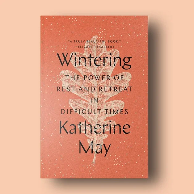 Wintering - by Katherine May (Book)