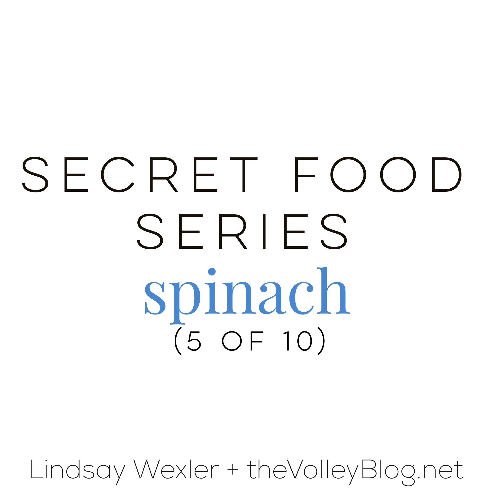 Secret Food Series - Spinach (5 of 10)