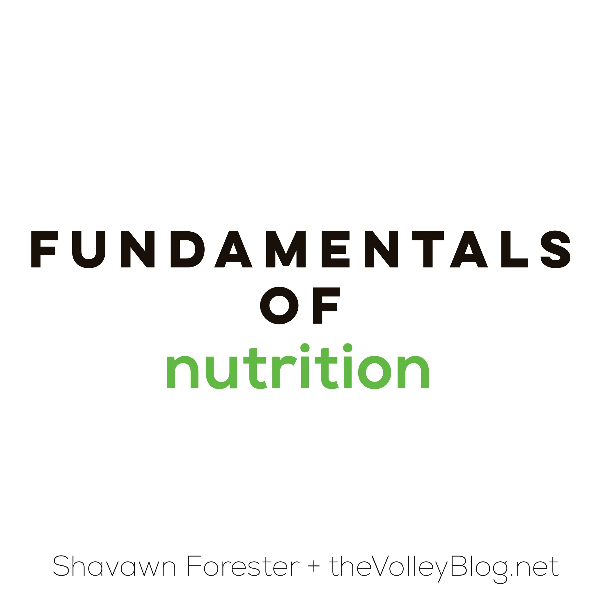 Fundamentals of Nutrition - Vlog