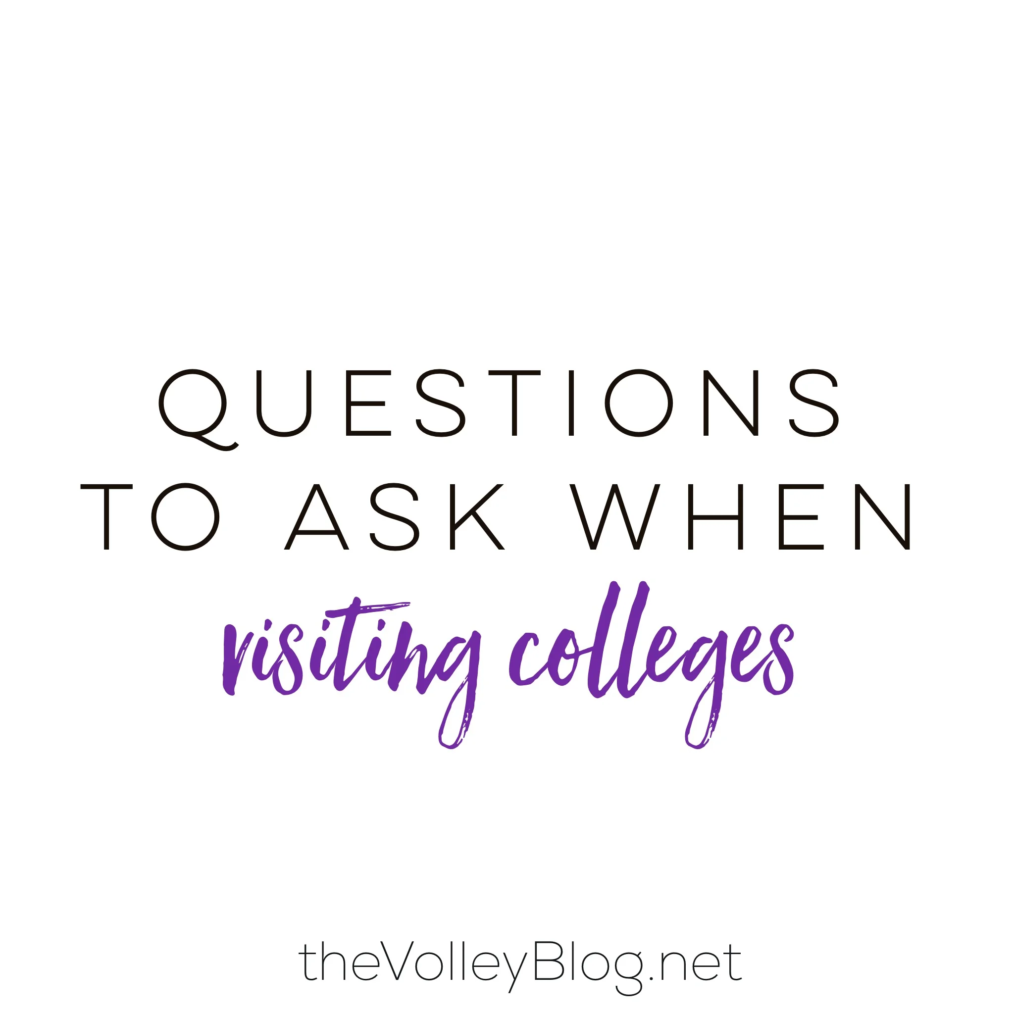 Questions to Ask when Visiting Colleges