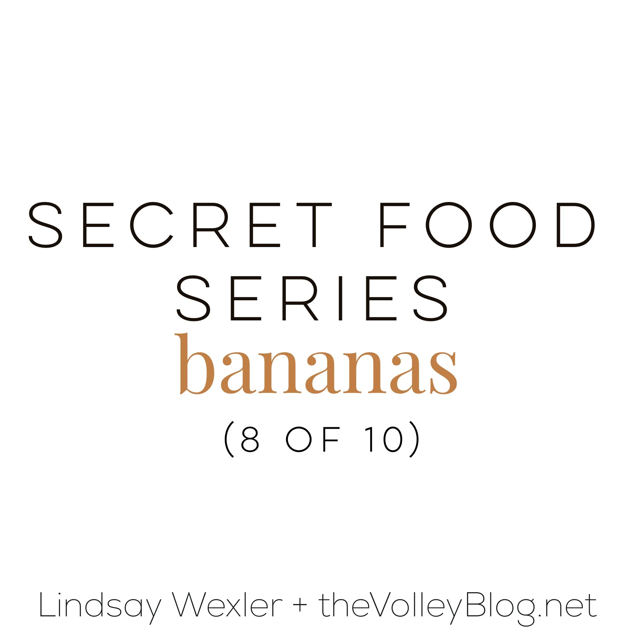 Secret Food Series - Bananas (8 of 10)