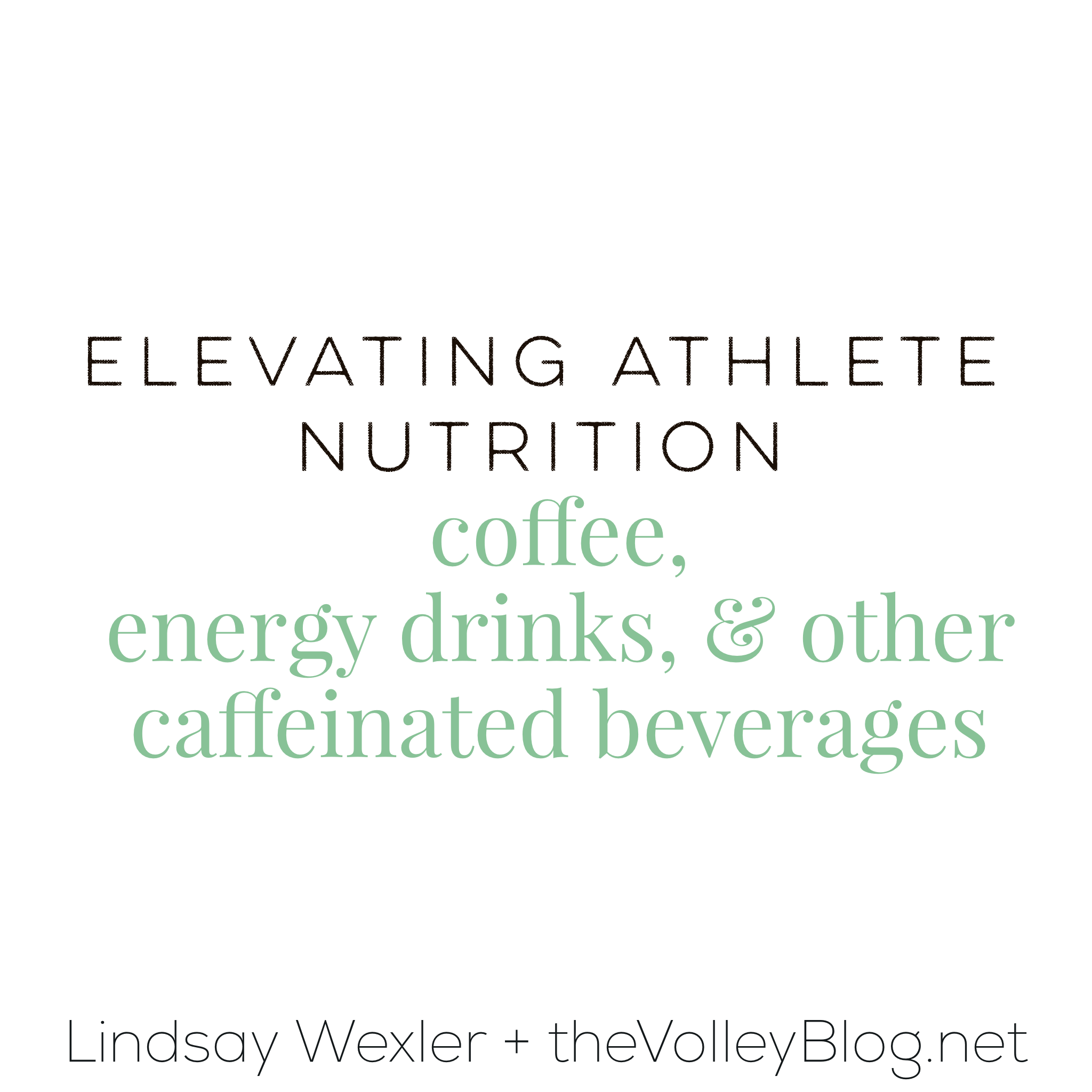 Elevating Athlete Nutrition - Coffee, Energy Drinks, and other Caffeinated Beverages