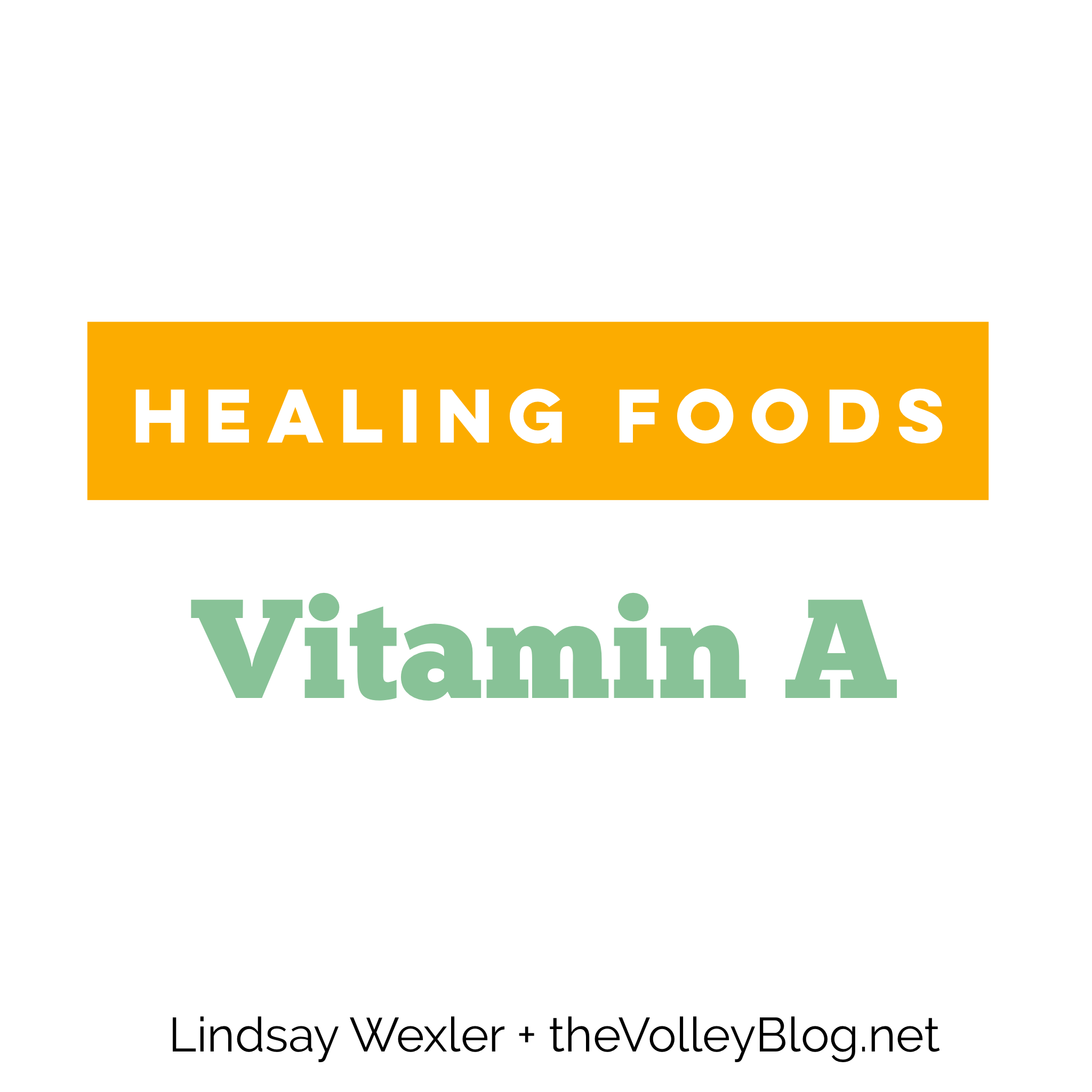 Healing Foods - Vitamin A