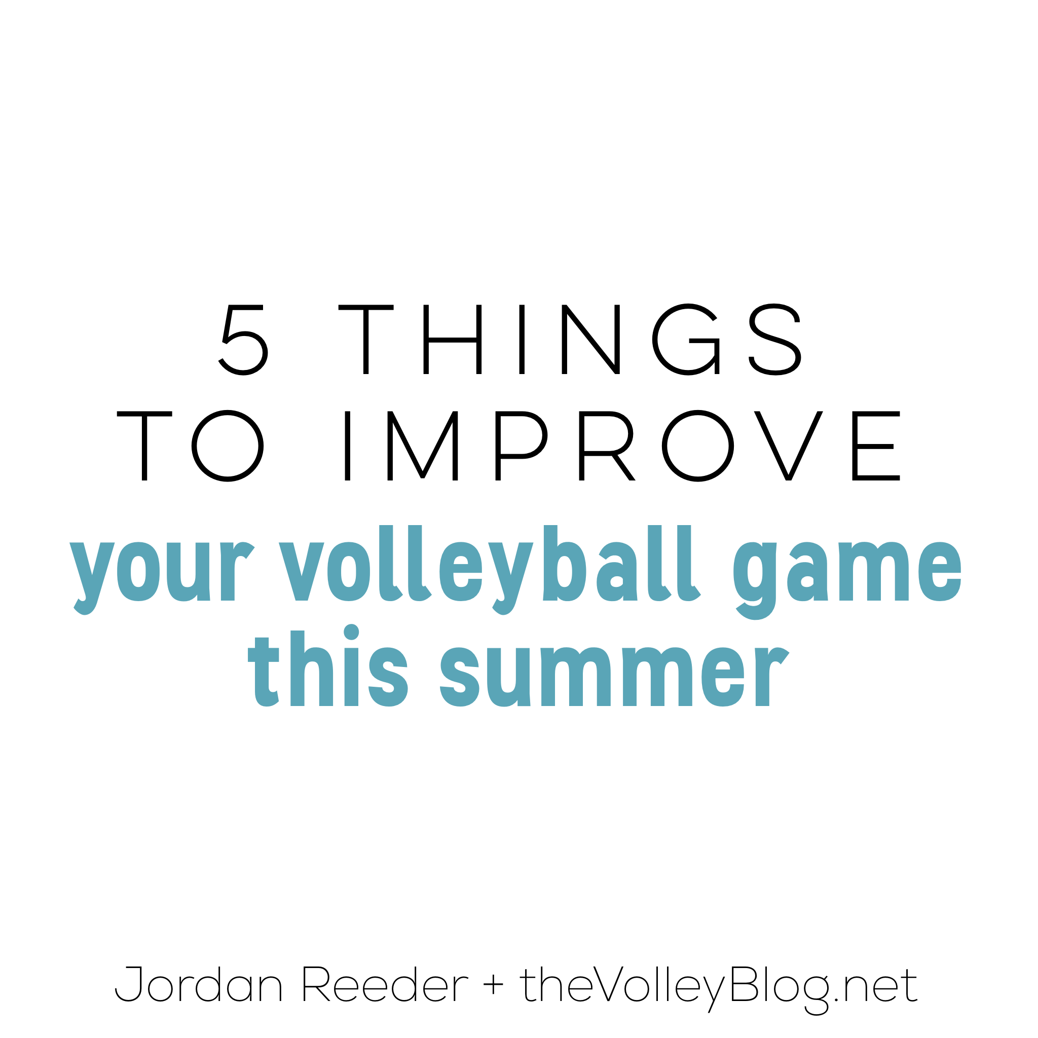 5 Things to Improve Your Volleyball Game This Summer