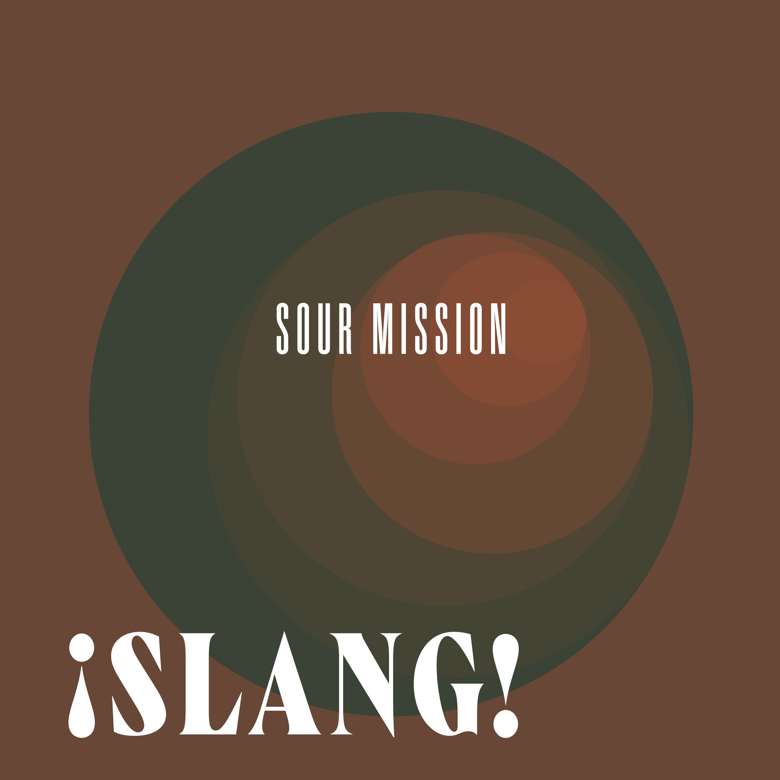 SLANG! - Sour Mission 