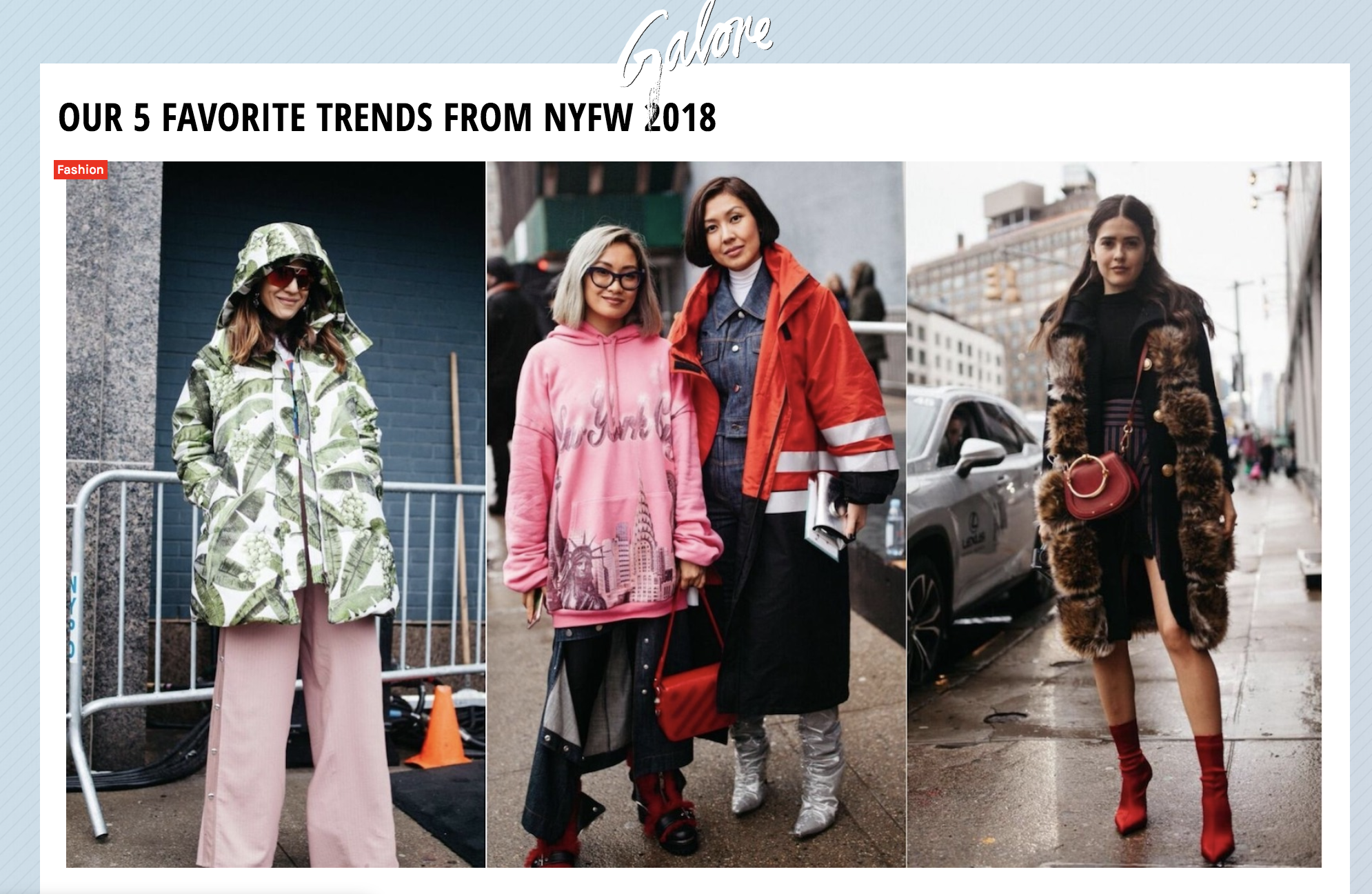 Published in Galore, e a pop culture magazine, I pitched and shot a NYFW trend spotting piece. Full article on Galore can be found here .