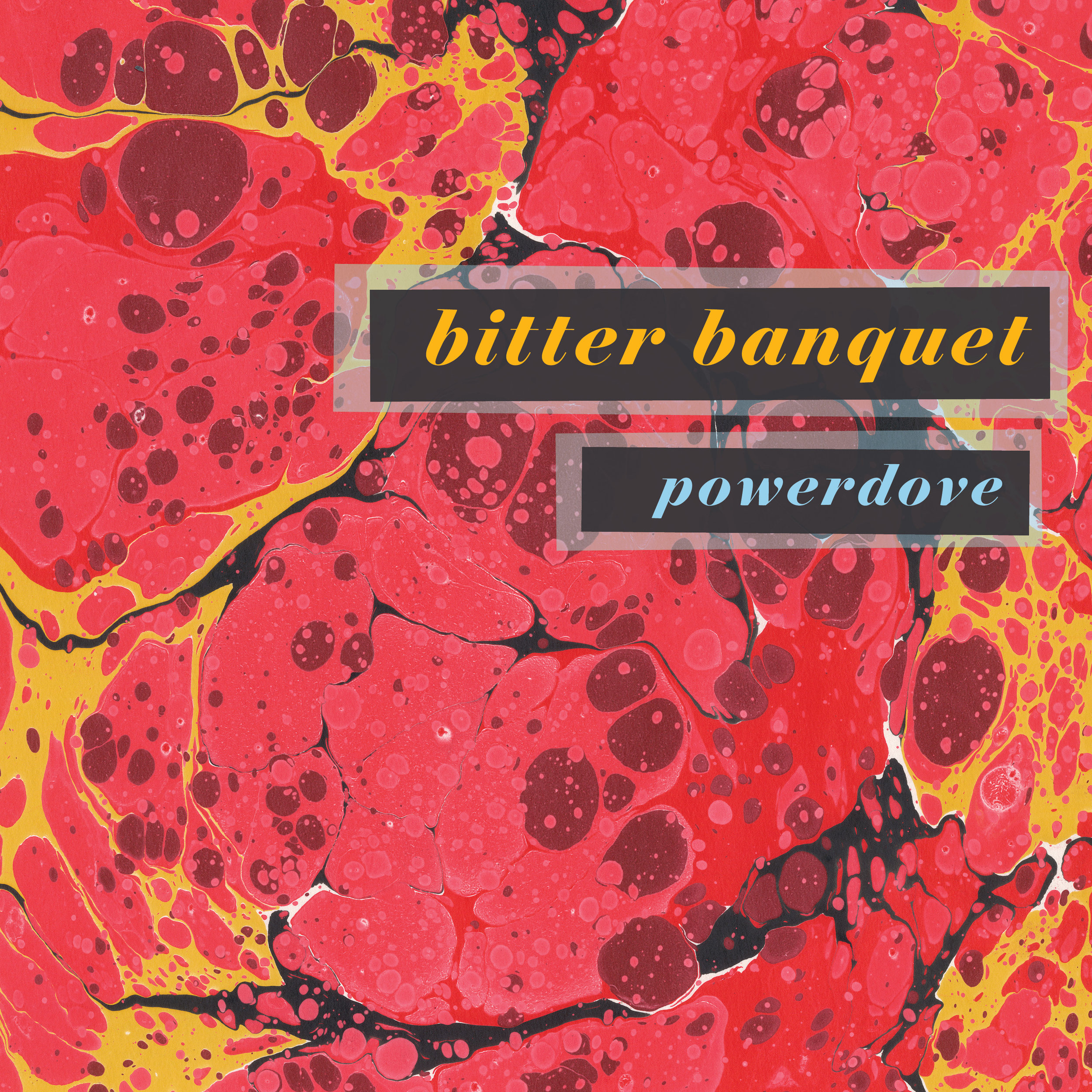 Copy of powerdove - bitter banquet