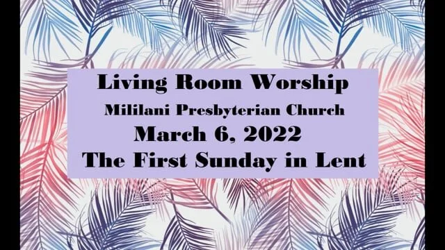 Living Room Worship March 6 2022 Lent 1