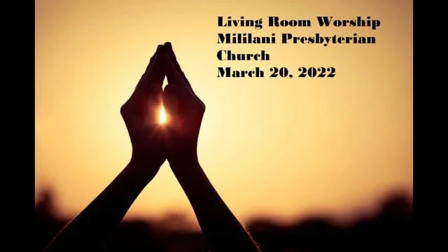 Living Room Worship March 20 2022 Lent 3