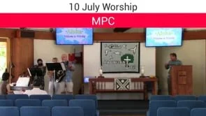 10 July 2022 MPC Worship