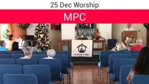 25 Dec 2022 MPC Worship
