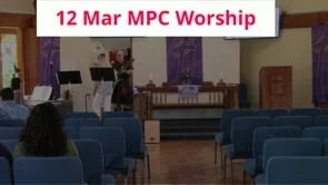 12 Mar 2023 MPC Worship
