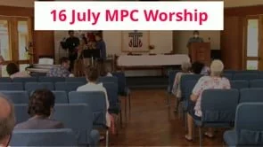 16 July 2023 MPC Worship