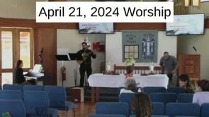 21 April 2024 Worship