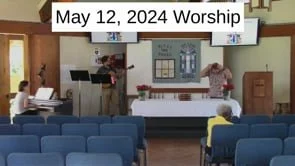 12 May 2024 Worship