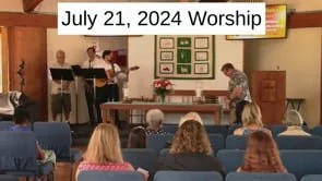 21 July 2024 Worship
