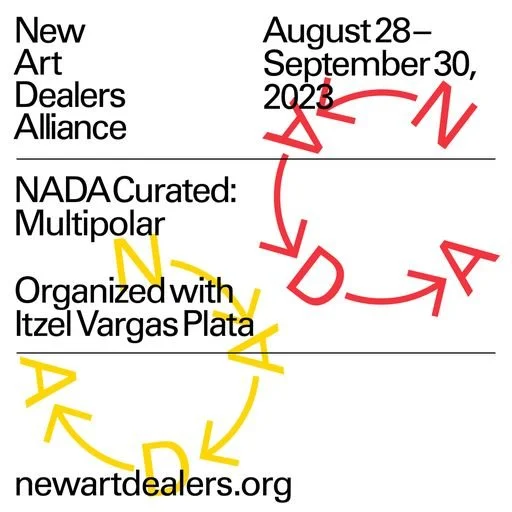 NADA Curated by Itzel Vargas Plata: Multipolar, NYC