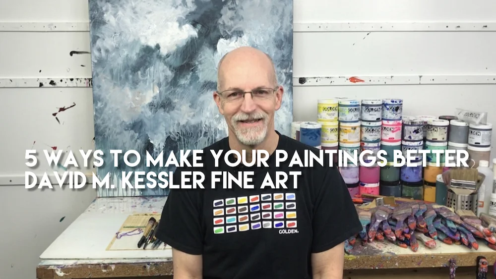 5 Ways to Make Your Paintings Better