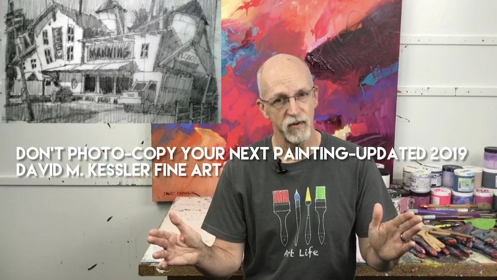 Don't "Photo-Copy" Your Next Painting-Updated for 2019