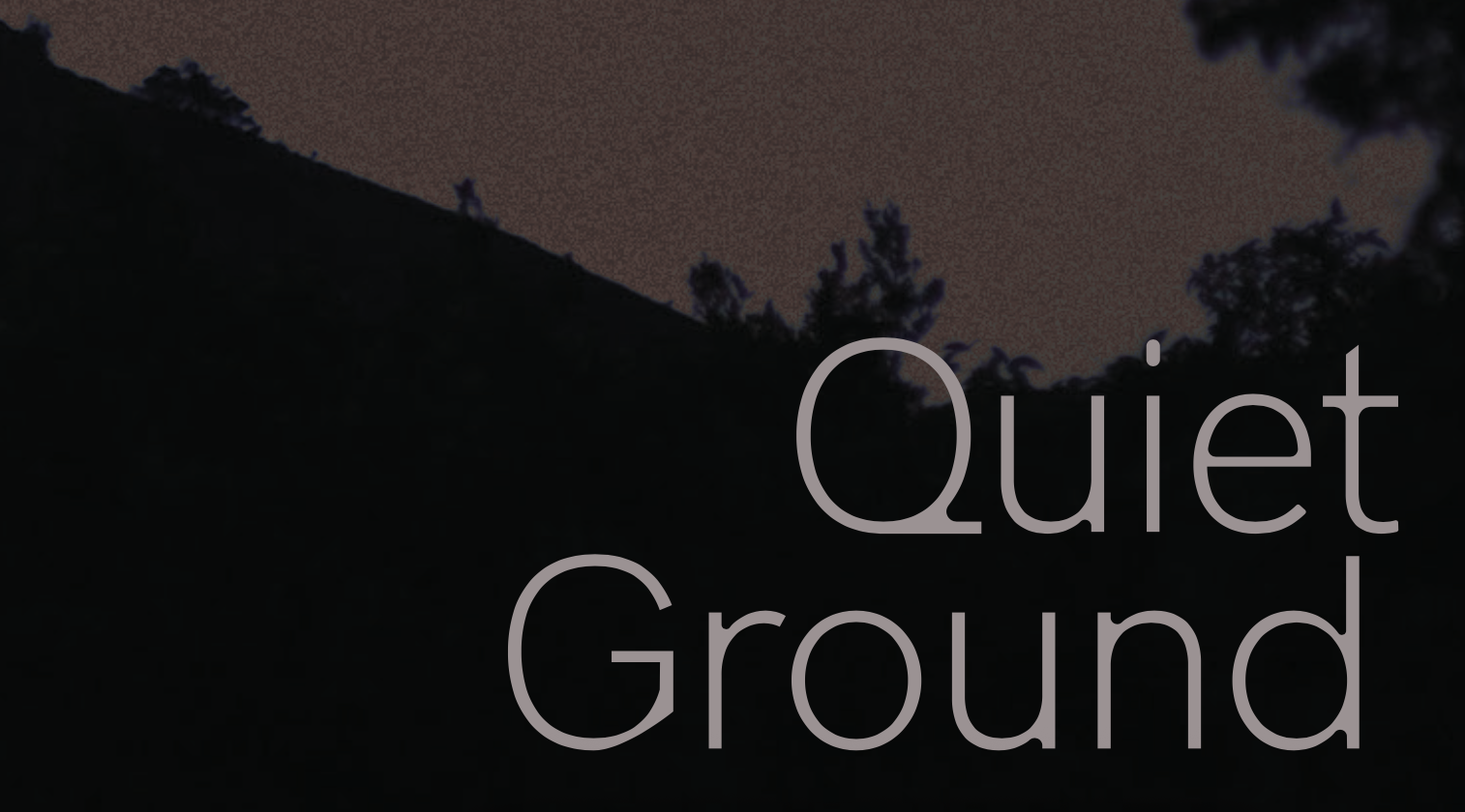 Quiet Ground Catalogue