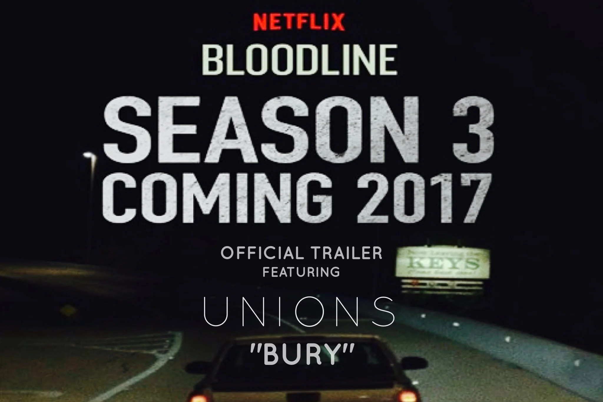 "Bury" featured in the official trailer for Season 3 of Netflix's Bloodline