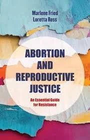 Ep. 219: Moving Beyond Choice Into Reproductive Justice w/ Loretta J. Ross and Marlene Gerber Fried