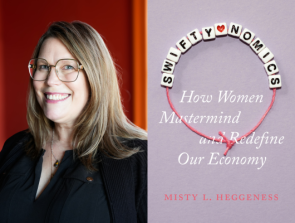 Ep. 225: What Pop Culture Icons Can Teach Us About Economics w/ Swiftynomics Author Misty Heggeness