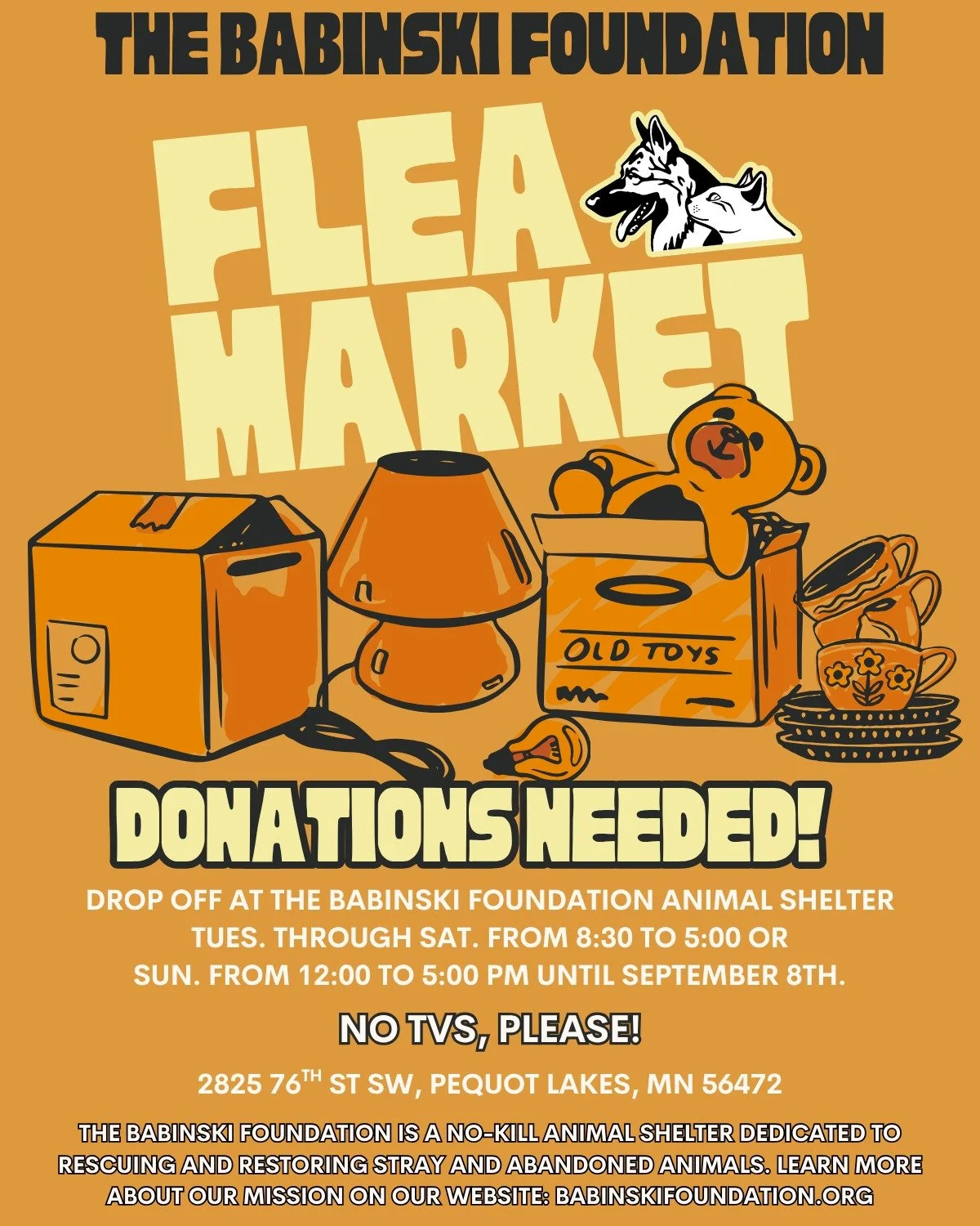 🍂 Donate to The Babinski Foundation&rsquo;s Flea Market! 🍂

Declutter for the dogs, clear out for the cats! The Babinski Foundation Animal Shelter is officially accepting donations for our upcoming Fall Festival Flea Market (taking place on Septemb