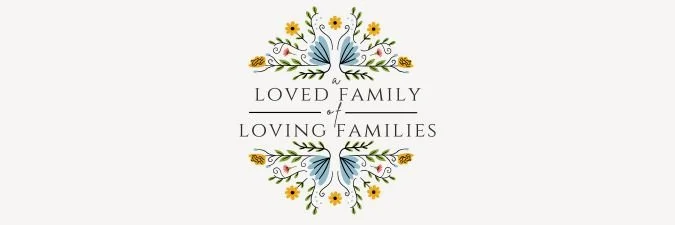 Our 2025 Rallying Cry: A Loved Family Of Loving Families
