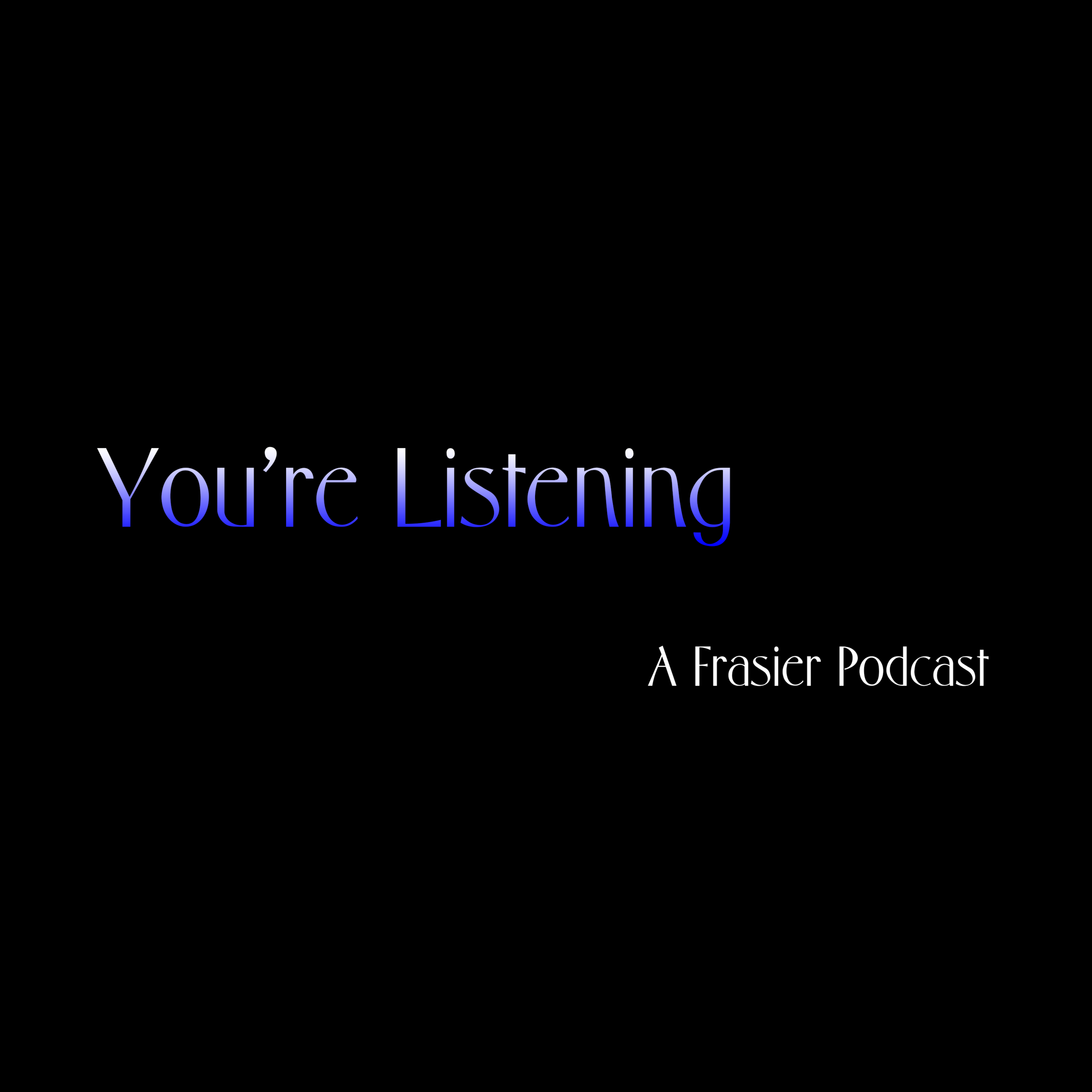You're Listening.png
