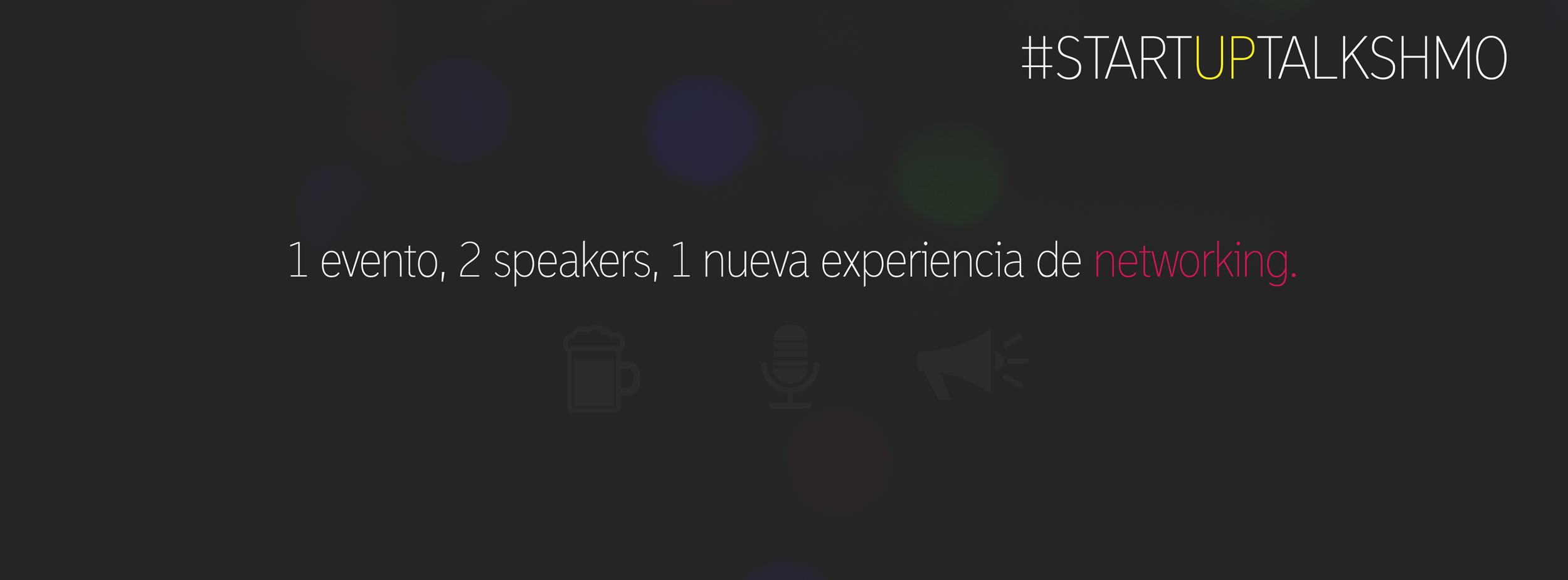 Startup Talks - #SonoraSinPopote