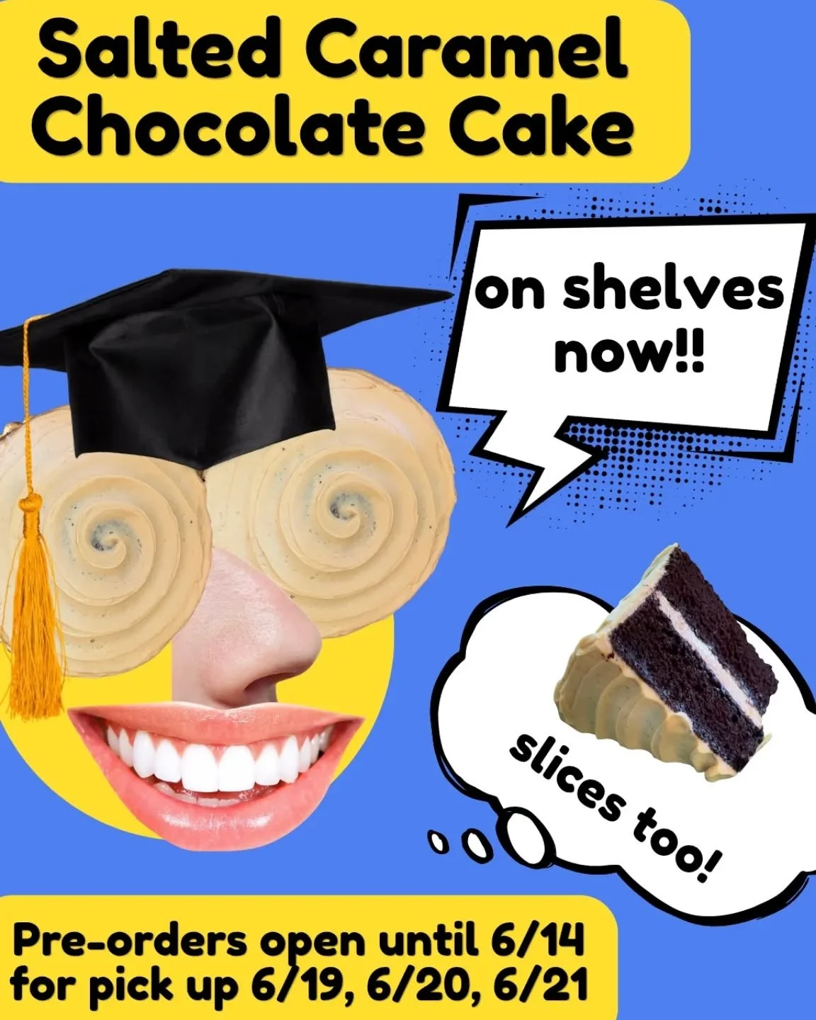 Salted Caramel Chocolate Cake is HERE! It's graduation season, and Father's Day is right around the corner. Celebrate with our ridiculously good cake! Whole cakes and slices while supplies last, or PRE-ORDER to guarantee you get a whole cake. Pre-ord