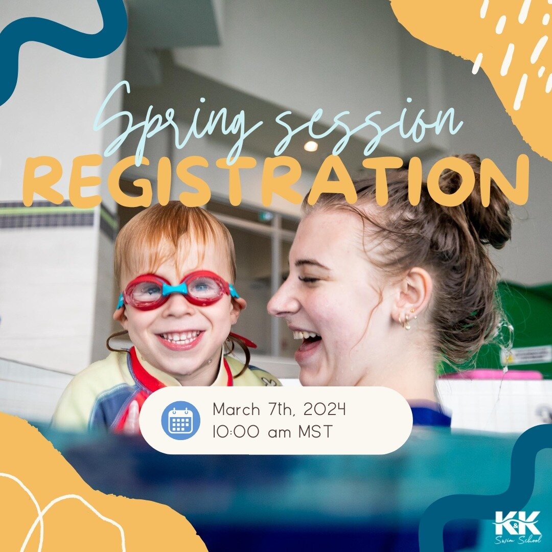 🌊 Dive Into Spring with Us! 🏊&zwj;♂️

K&amp;K's Spring Session registration opens on March 7th at 10:00 AM MST. Get ready to make a splash from April 1st to June 30th, 2024, with our 13-week program for swimmers of all ages!

Whether you're a littl