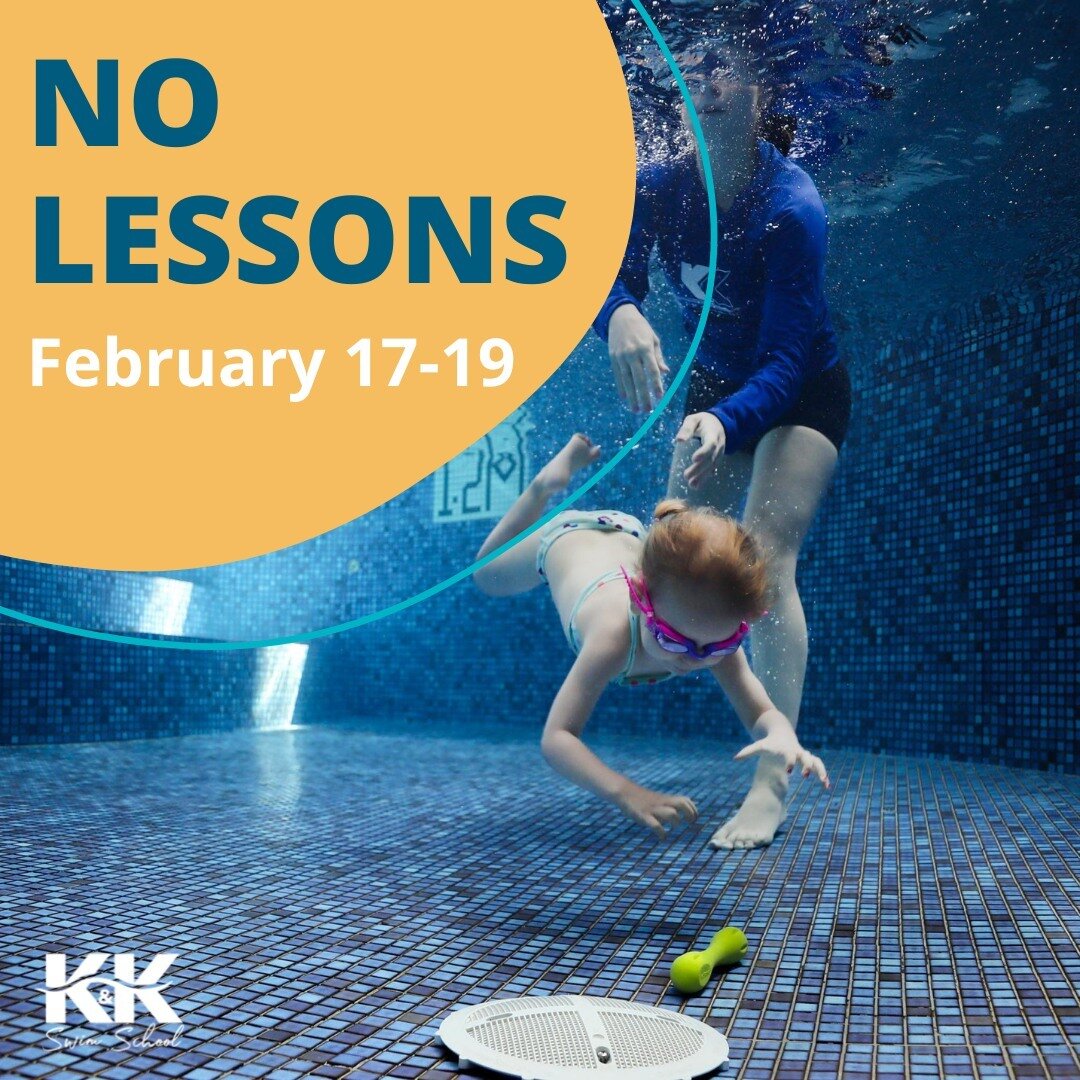 ATTENTION ALL CURRENT K&amp;K SWIMMERS! 🏊&zwj;♀️

Just a friendly reminder that there will be no lessons from February 17th to 19th.

We wish you an amazing Family Day Weekend with your loved ones. We're excited to see you back at the pool on Tuesda