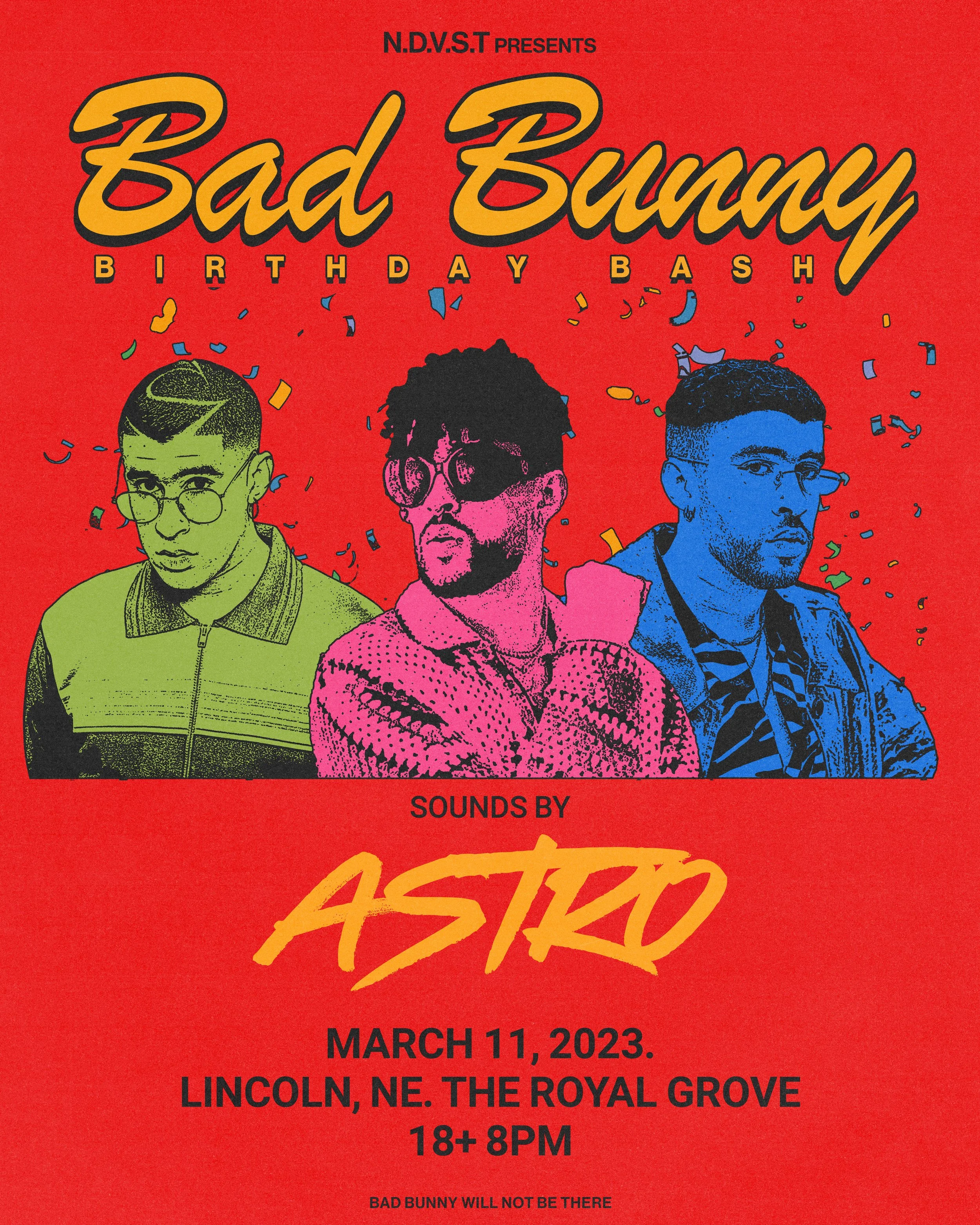 Bad Bunny Birthday Bash - Astro - The Royal Grove - Lincoln, NE