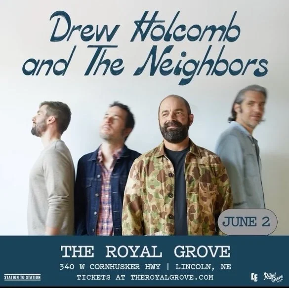 Drew Holcomb &amp; The Neighbors - The Royal Grove - Lincoln, NE