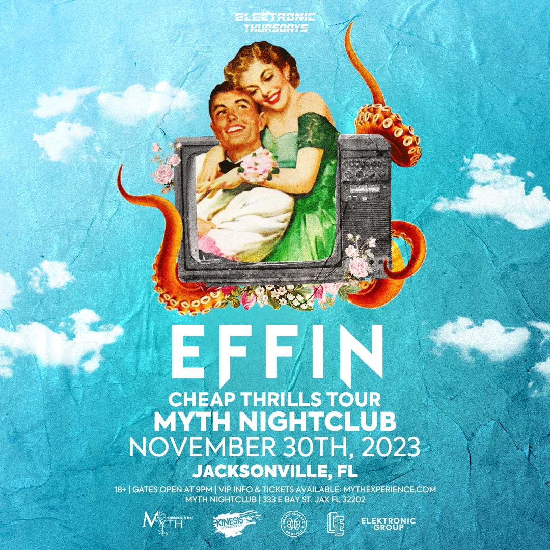 Effin - Myth Nightclub - Jacksonville, FL