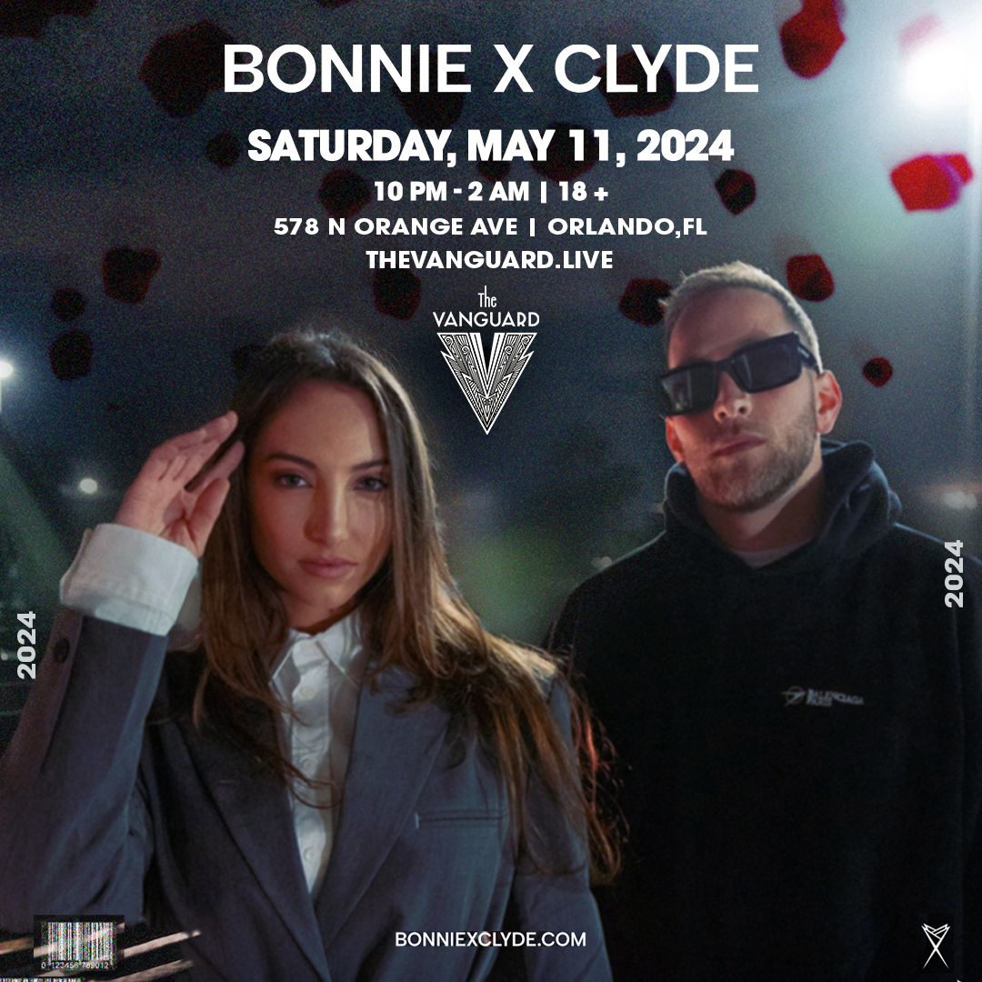 Bonnie x Clyde - The Vanguard - Orlando, FL  
