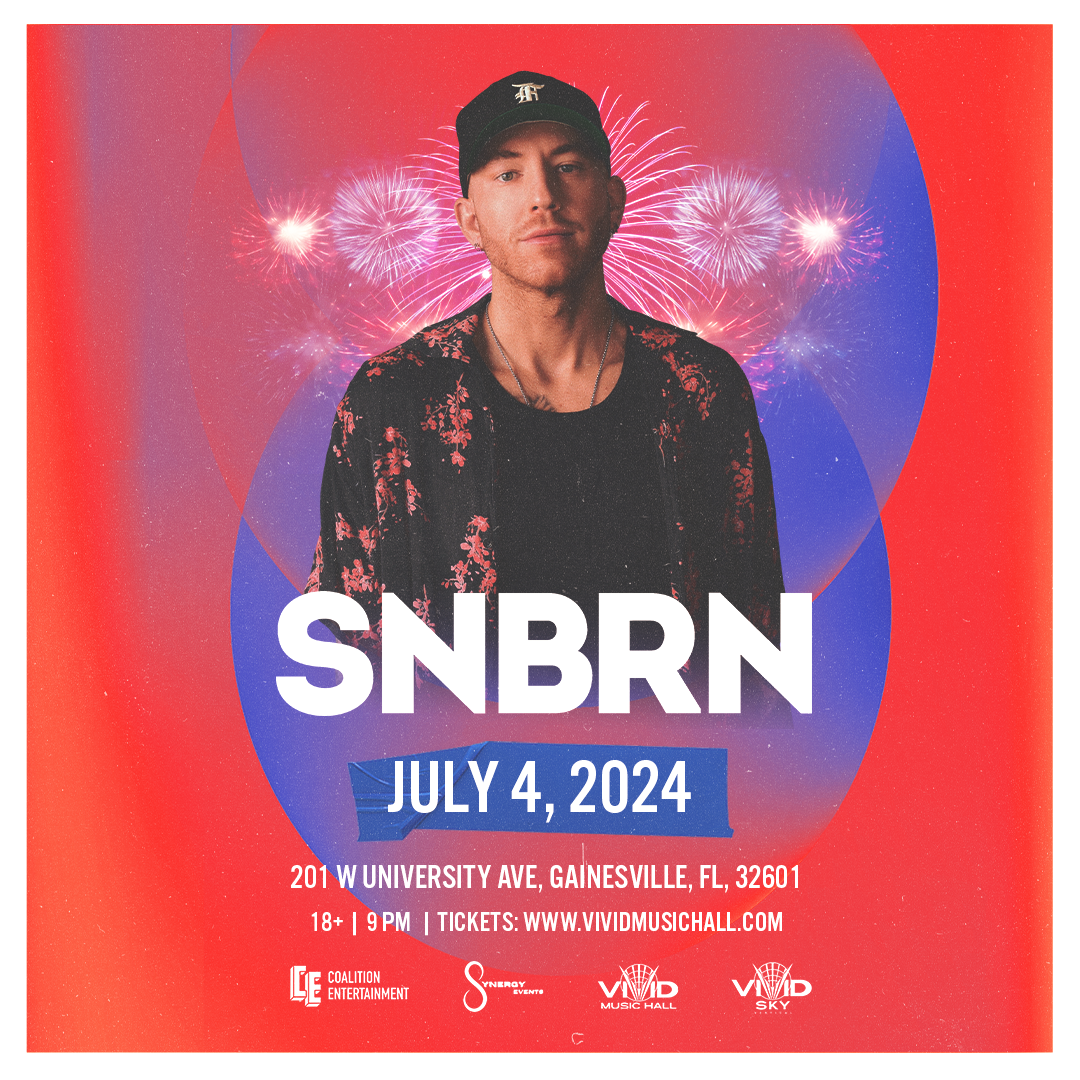 SNBRN - Vivid Music Hall - Gainesville, FL  