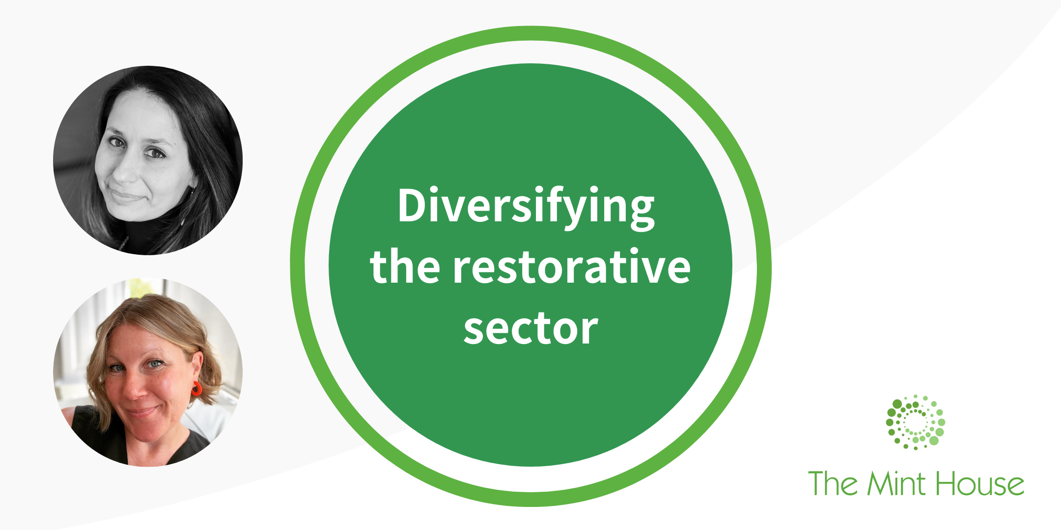 Diversifying the restorative sector