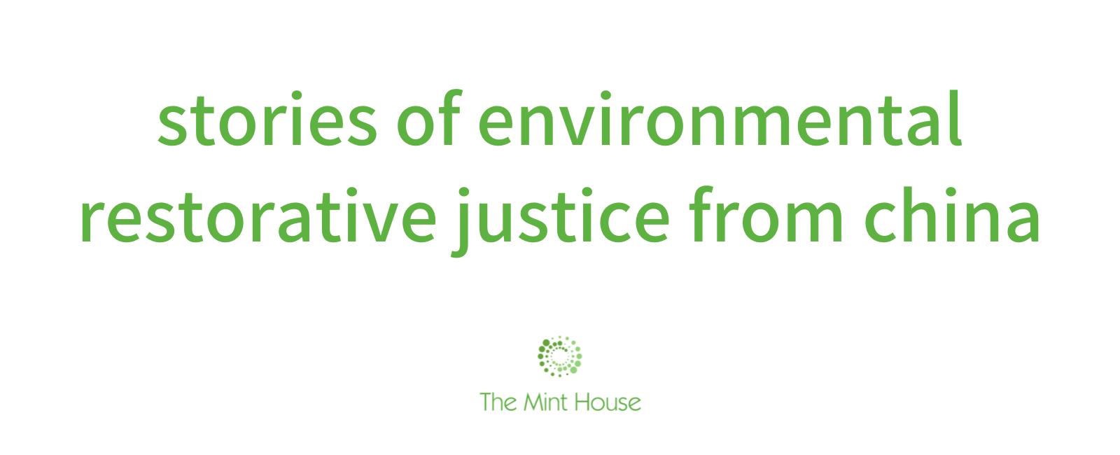 Stories of Environmental Restorative Justice from China